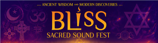 BLISS Sacred Sound Fest banner, Ancient Wisdom and Modern Discoveries, with sacred symbols from many traditions